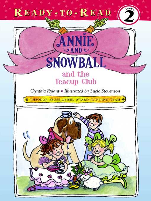Title details for Annie and Snowball and the Teacup Club by Cynthia Rylant - Wait list